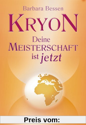 Kryon - Deine Meisterschaft ist jetzt